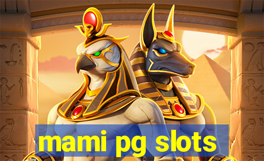 mami pg slots